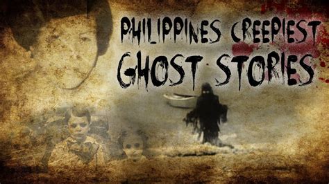  Philippine Ghost Stories: A Tapestry of Fear and Folklore