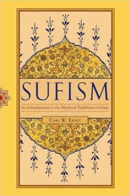  Questioning Sufism: An Introduction – Journey into the Mystical Heart of Islam